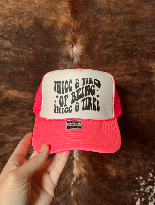 Thicc & Tired Trucker Hat